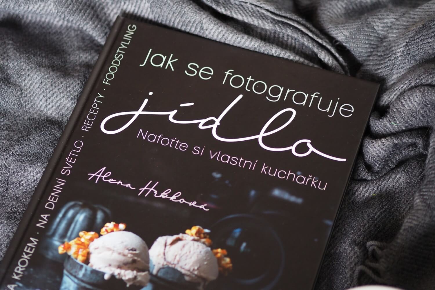 Jak se fotografuje jídlo alena hrbková