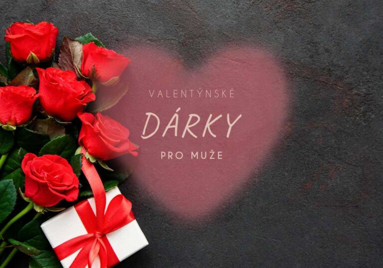 Tipy na valentýnské dárky pro muže