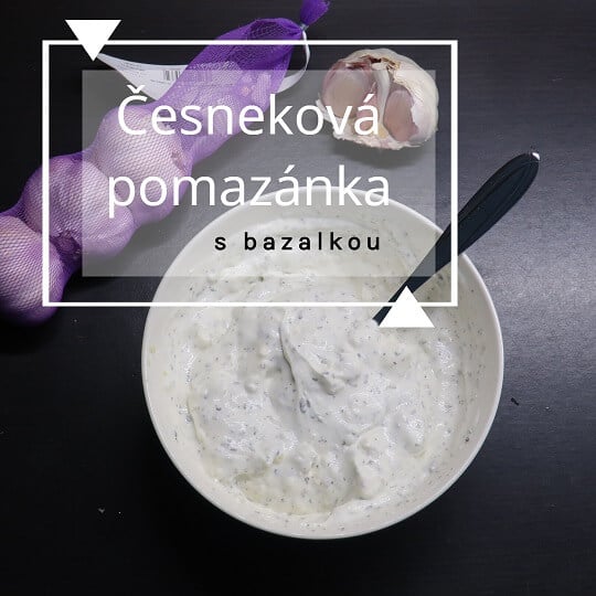 Recept na česnekovou pomazánku